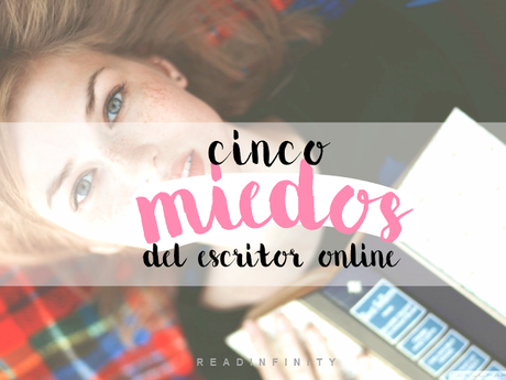 miedos, escritor, cómo superar miedos, plagio, proteger novela, críticas destructivas, críticas negativas, escribir, soy buen escribiendo, cómo compartir tu novela, cómo conseguir lectores, escribir online, compartir novelas online, publicar online mi novela