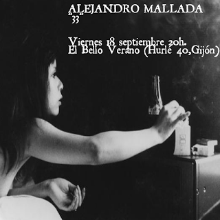 Alejandro Mallada: 33: Esta tarde presentación en El Bello Verano: