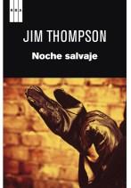 noche-salvaje-jim-thompson-e1391206522400