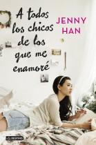 A todos los chicos de los que me enamoré (Jenny Han)