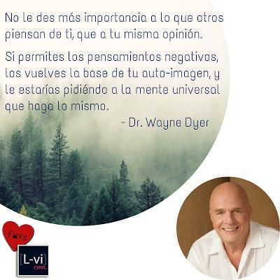Dr. Wayne Dyer on self-image..   L-vi.com 