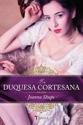 Reseña | La duquesa cortesana, Joanna Shupe