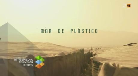 Mar de plástico. La nueva serie de Atresmedia