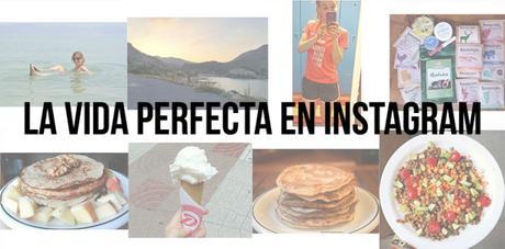 La vida perfecta en Instagram