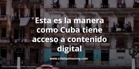 Esta es la manera como Cuba tiene acceso a contenido digital sin necesidad de internet