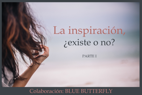 La inspiración, ¿existe o no?