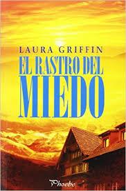 El rastro del miedo. Laura Griffin