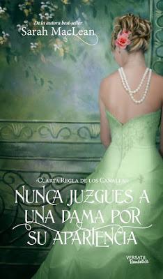 RESEÑA DE UNA NOVELA DE ROMÁNTICA HISTÓRICA: NUNCA JUZGUES A UNA DAMA POR SU APARIENCIA