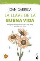 NOVEDADES EDITORIALES: Planeta de libros (España) La llave de la buena vida