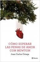 NOVEDADES EDITORIALES: Planeta de libros (España) Cómo superar las penas de amor con Newton