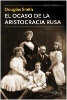 NOVEDADES EDITORIALES: Planeta de libros (España) El ocaso de la aristocracia rusa