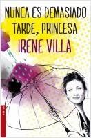 NOVEDADES EDITORIALES: Planeta de libros (España) Nunca es demasiado tarde, princesa