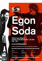 Concierto de Egon Soda en el Teatro Lara