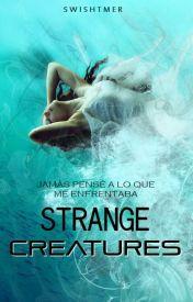 Reseña de Wattpad #1: Strange Creatures por Mery Swisht