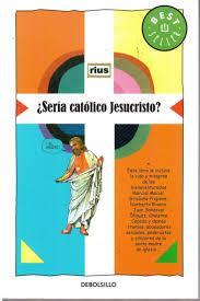 7 razones para no ser católico, parte II 7 razones para no ser católico, parte II