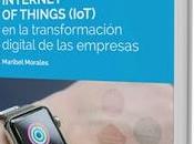 Internet things IoT; transformación digital empresas