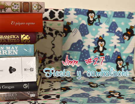 IMM #27: Fiesta y cambalache