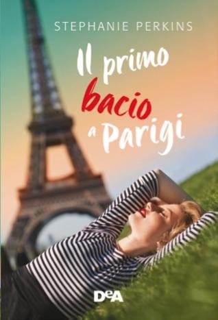 Il primo bacio a Parigi (Anna and the French Kiss, #1)