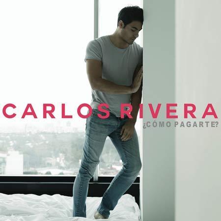 ‘¿Cómo pagarte’ de Carlos Rivera es el nuevo single de la semana El mismo sol