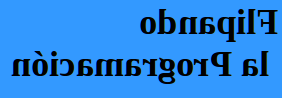 Texto de Flipando la clase en espejo