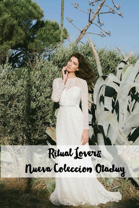 ritual lovers nueva coleccion otaduy blog bodas retales de bodas