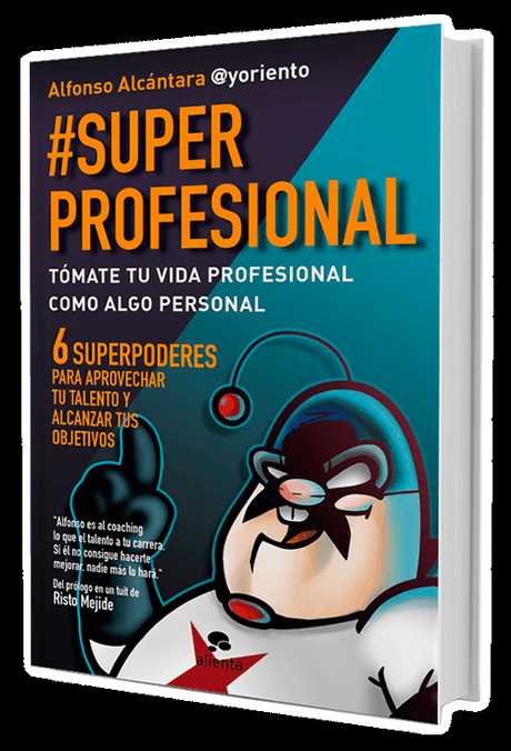 #SuperProfesional, el libro de Alfonso Alcántara @yoriento
