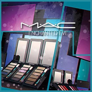 Colección MAC Enchanted Eve (casi) COMPLETA