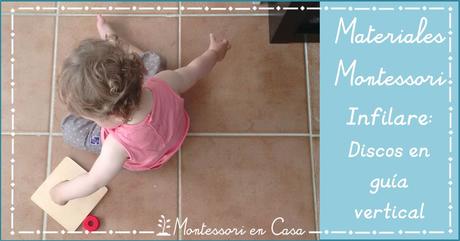 Materiales Montessori Infilare: Discos en guía vertical – Infilare: Discs on vertical dowel