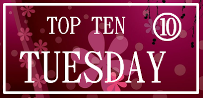 TOP TEN TUESDAY #6