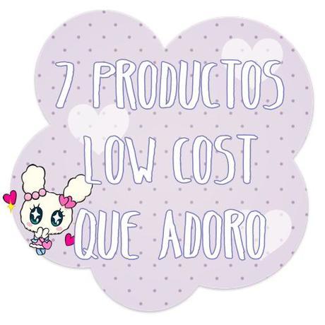 #Favoritos# ~7 Productos Low Cost que Adoro~