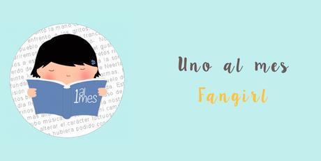 Uno al Mes: Fangirl, de Rainbow Rowell
