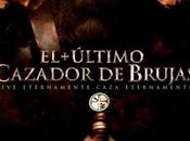 Vive eternamente, caza eternamente: nuevo póster para españa ultimo cazador brujas"