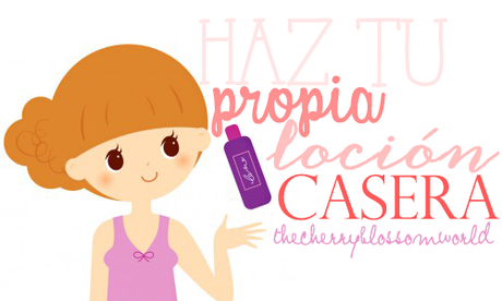 Haz tu propia loción casera!