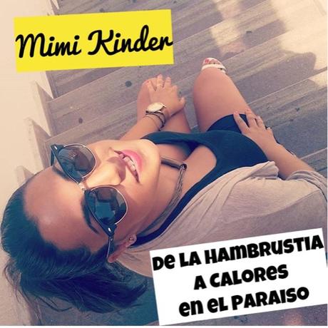 MIMIKINDER: MESES 3 Y 4, DE LA “HAMBRUSTIA” A CALORES EN EL PARAÍSO