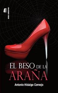 Reseña ~ El beso de la araña ~ Antonio Hidalgo Cornejo