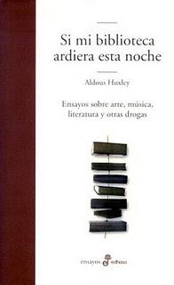 Si mi biblioteca ardiera esta noche (Aldous Huxley)