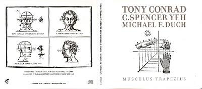 Tony Conrad,C. Spencer Yeh & Michael F. Duch - Musculus Trapezius (Pica Disk,2010)