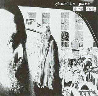 Charlie Parr - King Earl