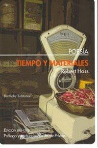 Tiempo y materiales, por Robert Hass
