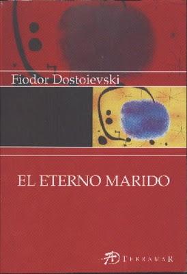 Fedor Dostoievski - El Eterno Marido
