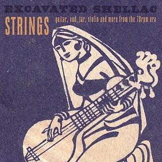 VA : Excavated Shellac, Strings [Parlortone, 2010]