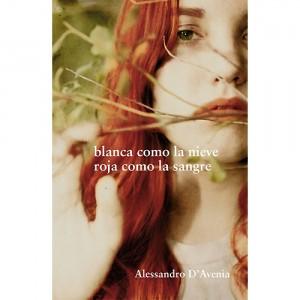 Cuatro notas sobre Blanca como la nieve, roja como la sangre, de Alessandro D'Avenia