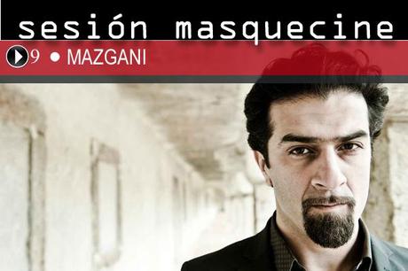 Sesión Masquecine: Mazgani