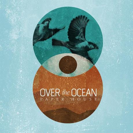 Over the Ocean – Paper House