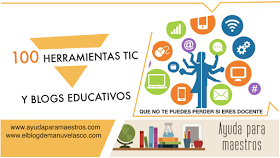 100 herramientas TIC y blogs educativos que no te puedes perder si eres
docente