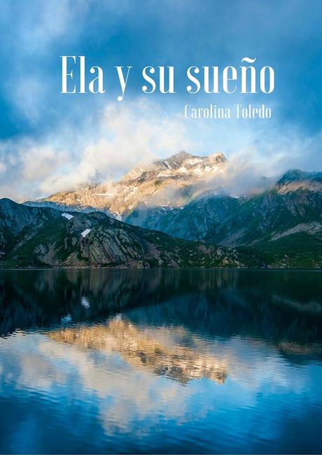 Ela y su sueño: Un relato para reflexionar acerca de nuestra superación personal