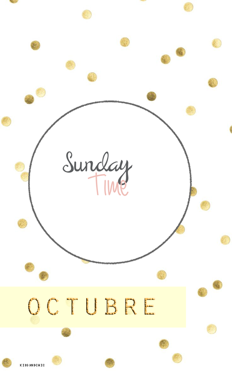 Sunday's time  En Octubre #tuereslapera