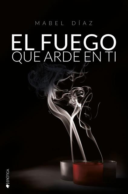 Novedad ediciones Kiwi Octubre; El fuego que arde en ti, Mabel Diaz