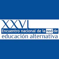 CONVOCATORIA AL XXVI ENCUENTRO NACIONAL DE LA RED DE EDUCACIÓN ALTERNATIVA