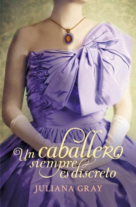 Un caballero siempre es discreto - Juliana Gray - Reseña #223